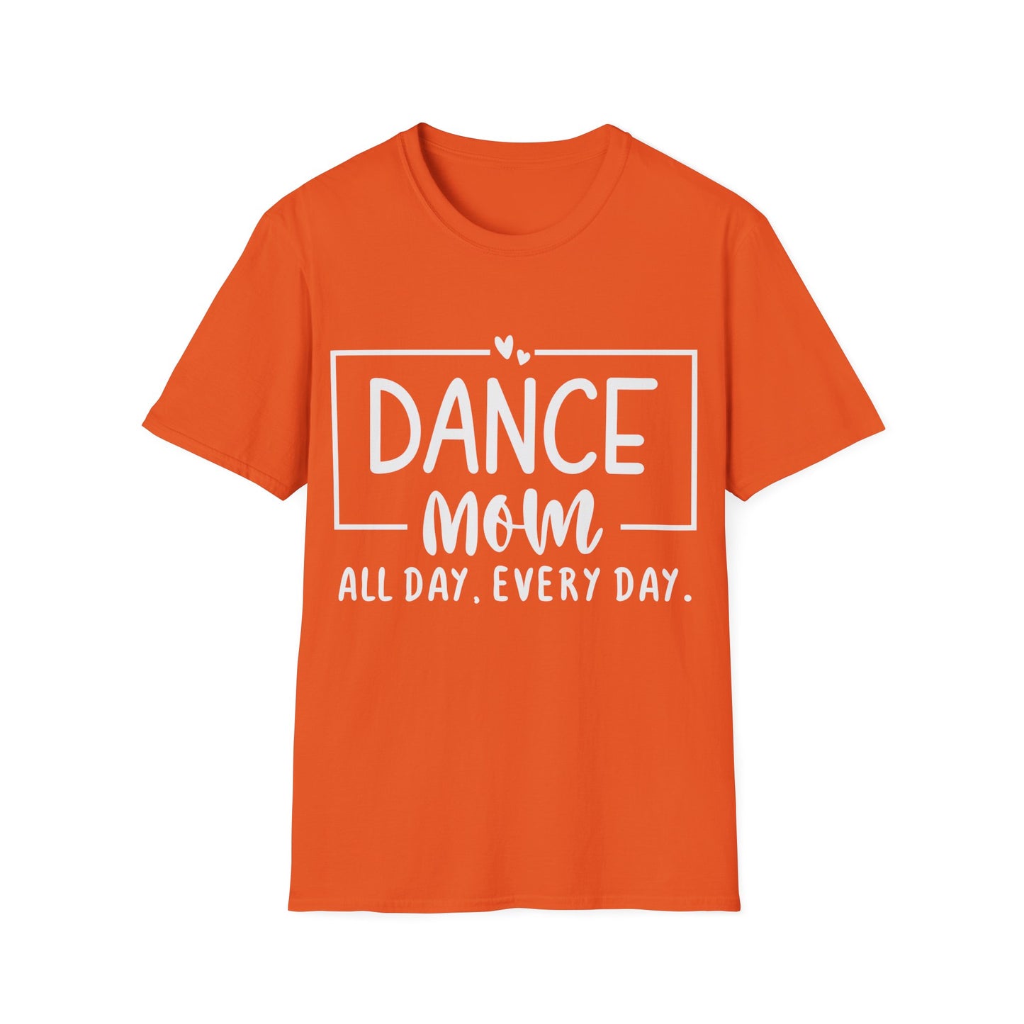 Dance Mom All Day Every Day T-Shirt