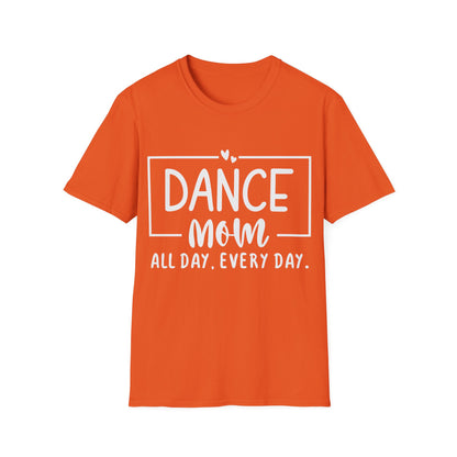 Dance Mom All Day Every Day T-Shirt