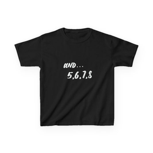And 5, 6, 7, 8 - Dance Count Kids T-Shirt