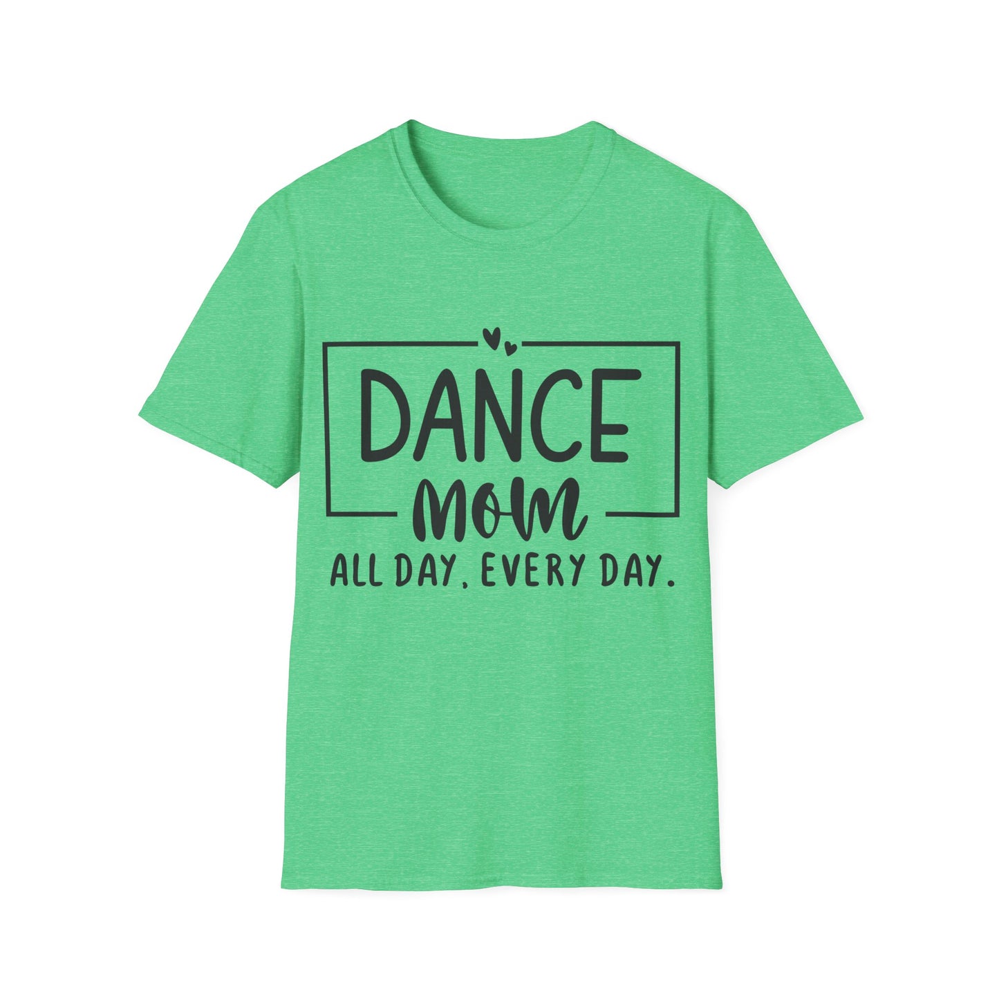 Dance Mom All Day Every Day T-Shirt