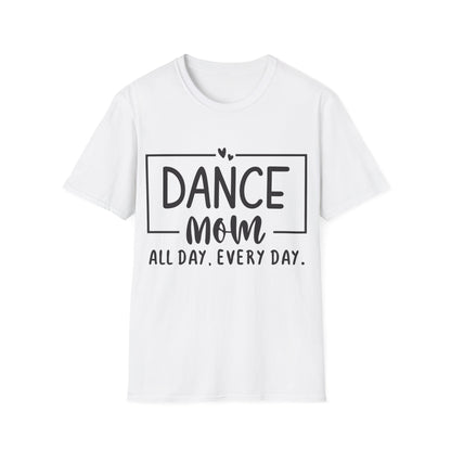 Dance Mom All Day Every Day T-Shirt