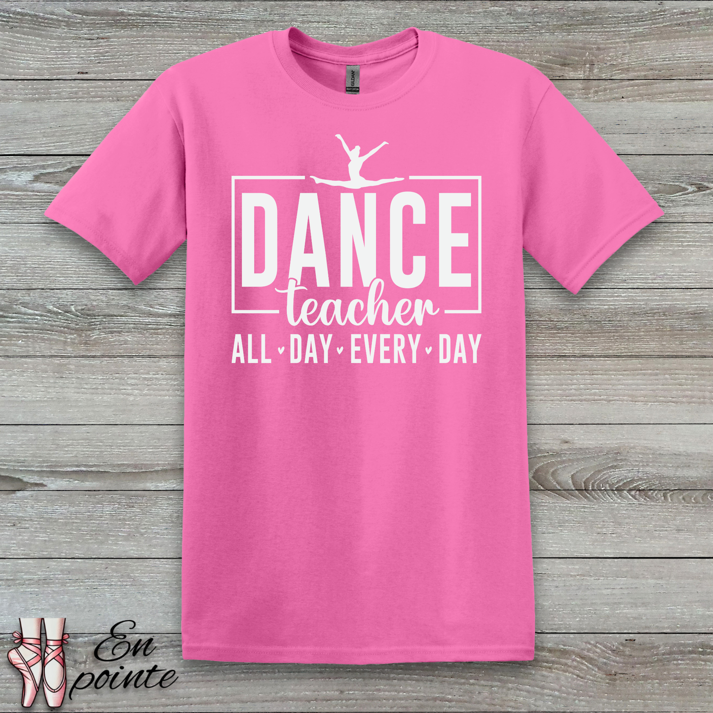Dance Teacher All Day Every Day T-Shirt