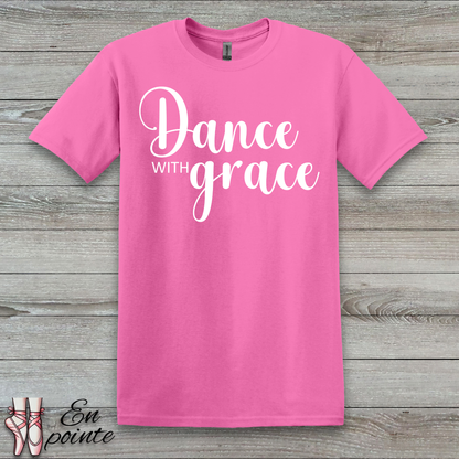 Dance With Grace T-Shirt