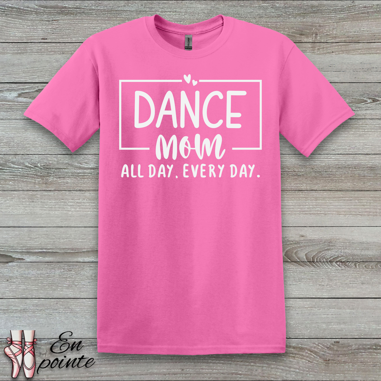 Dance Mom All Day Every Day T-Shirt