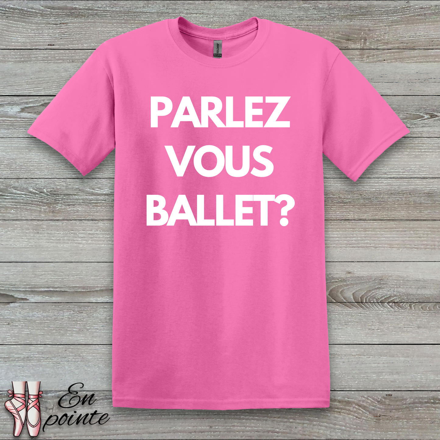 Parlez Vous Ballet? T-Shirt