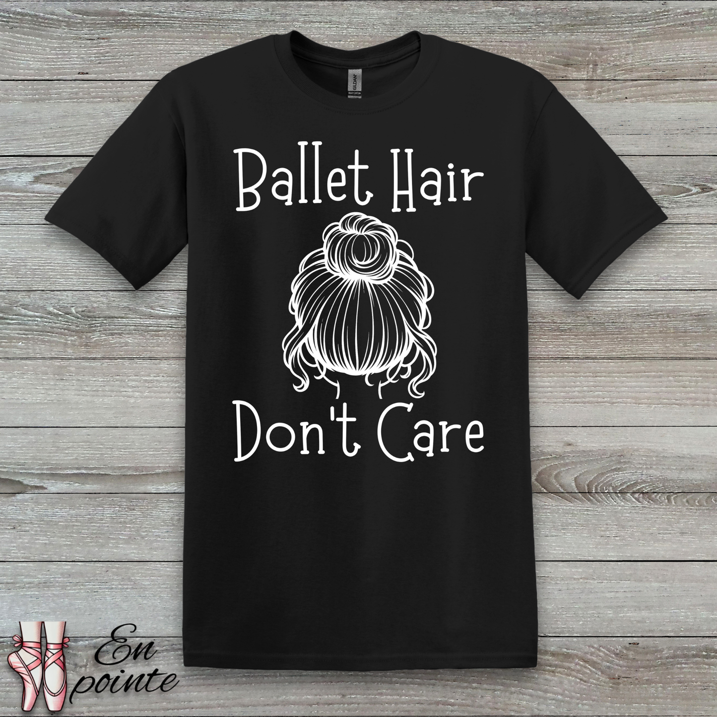 Ballet Hair Don't Care Women Adult T-Shirt