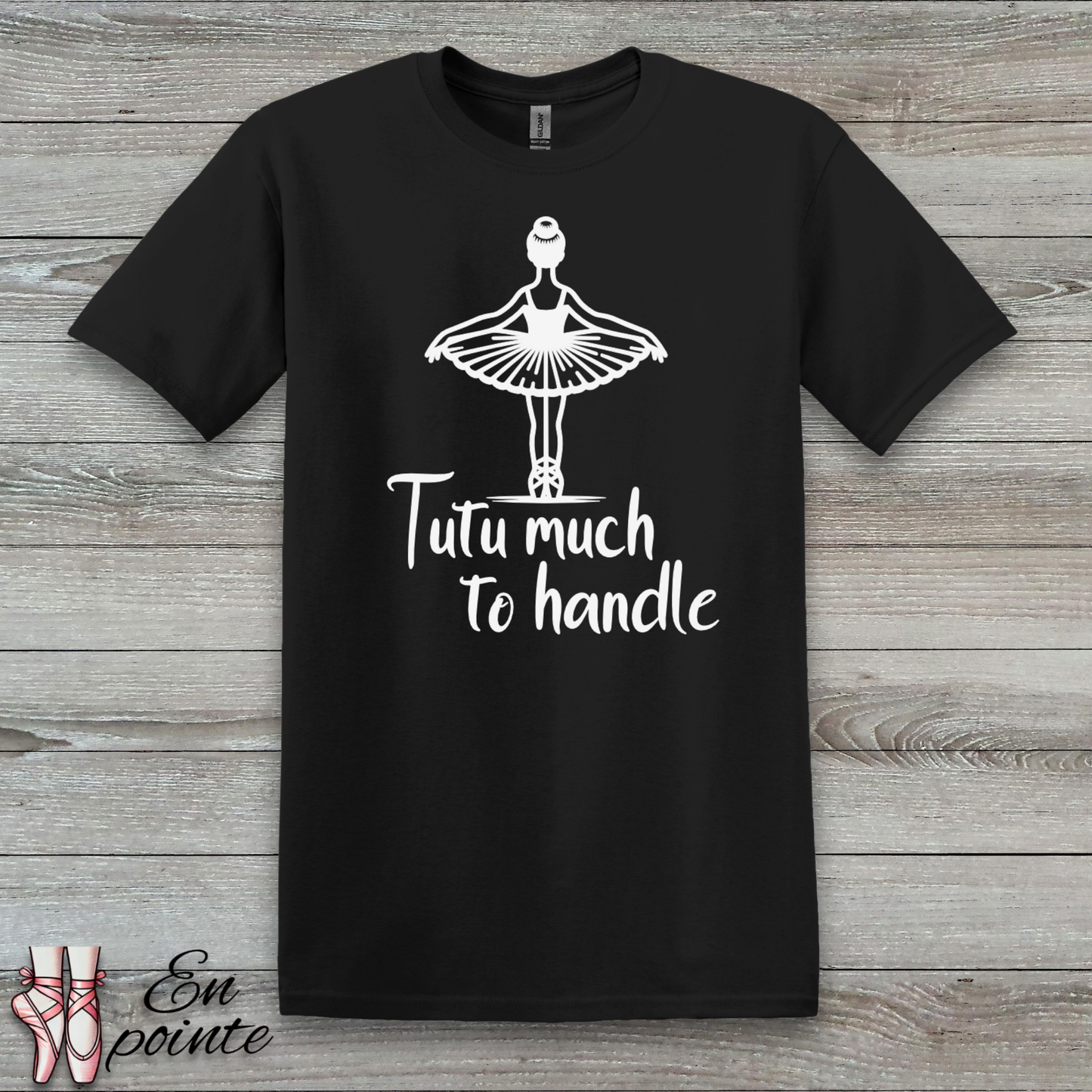 Tutu Much To Handle T-Shirt