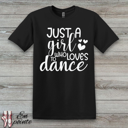 Just A Girl Who Loves To Dance Text T-Shirt
