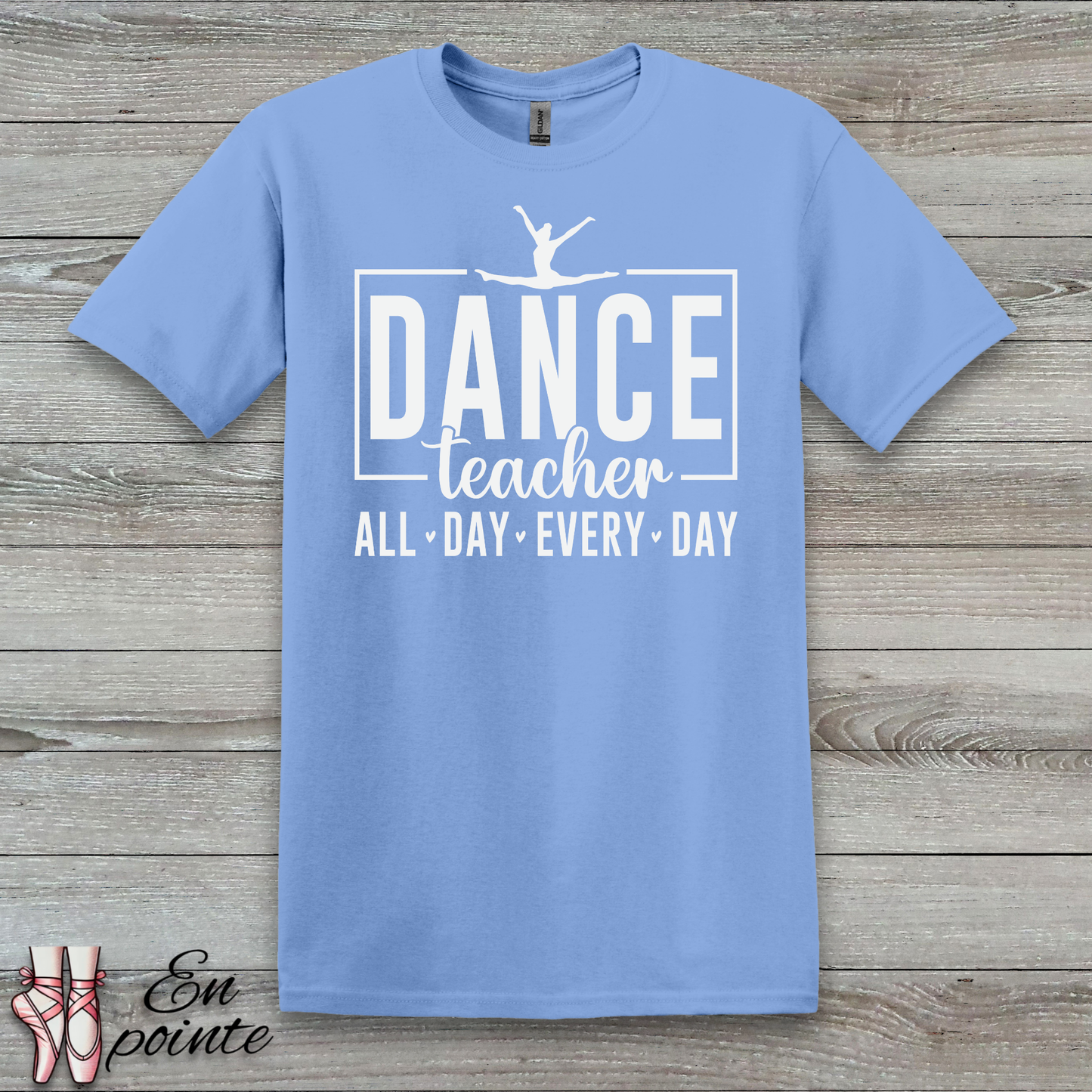 Dance Teacher All Day Every Day T-Shirt