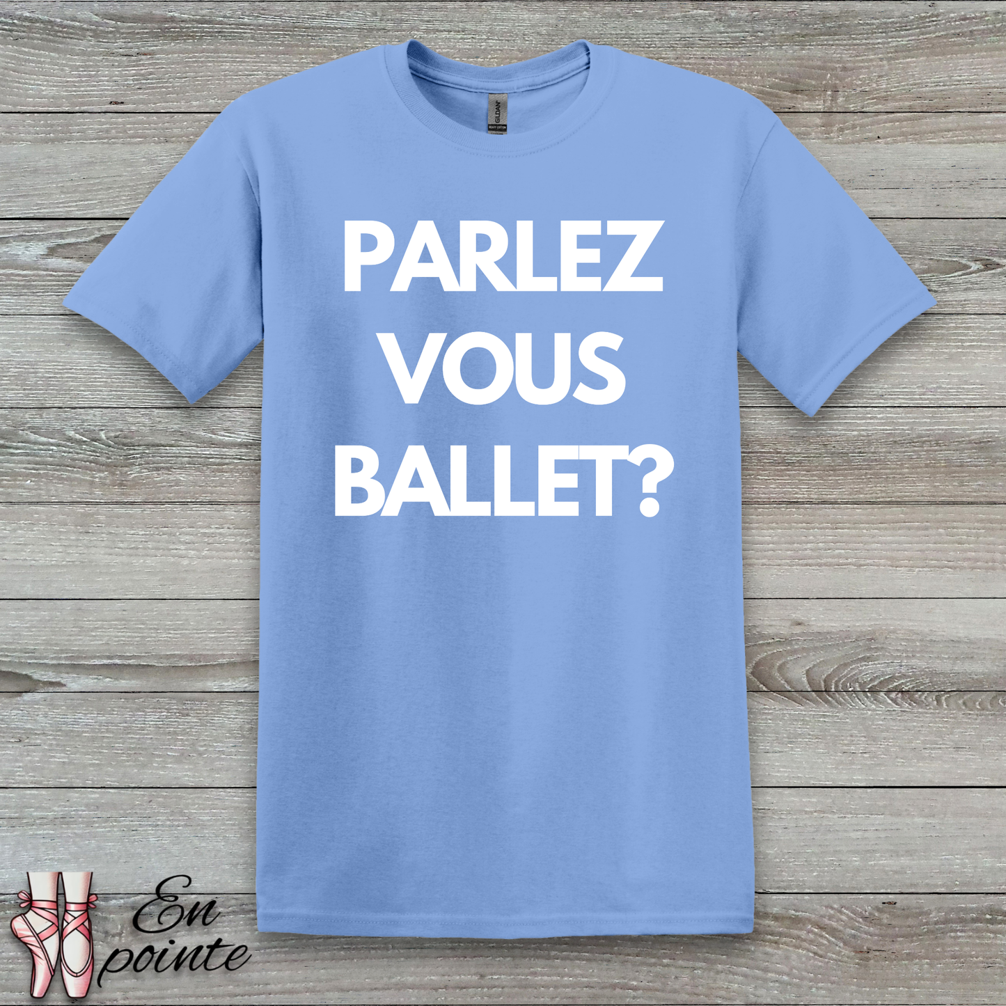 Parlez Vous Ballet? T-Shirt