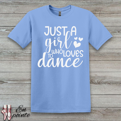 Just A Girl Who Loves To Dance Text T-Shirt