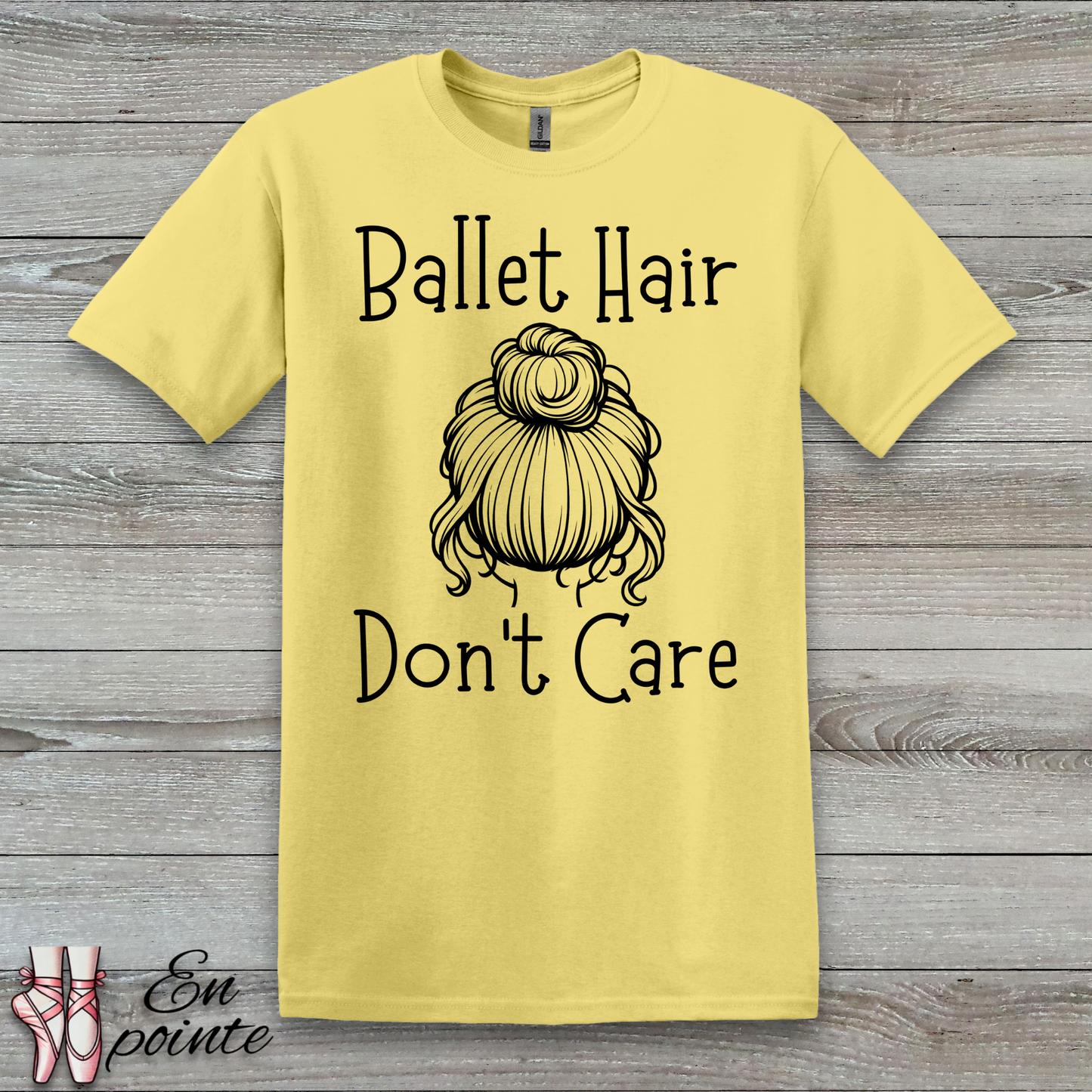 Ballet Hair Don't Care Women Adult T-Shirt