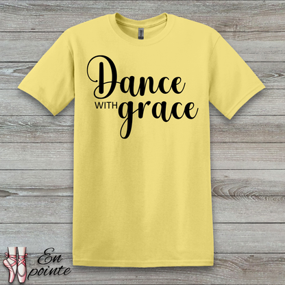 Dance With Grace T-Shirt