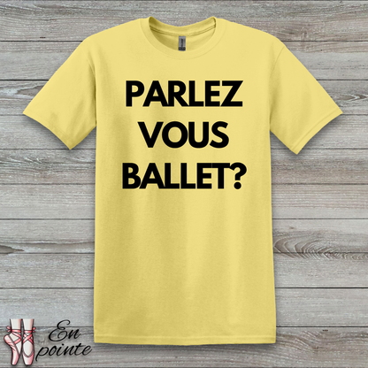 Parlez Vous Ballet? T-Shirt