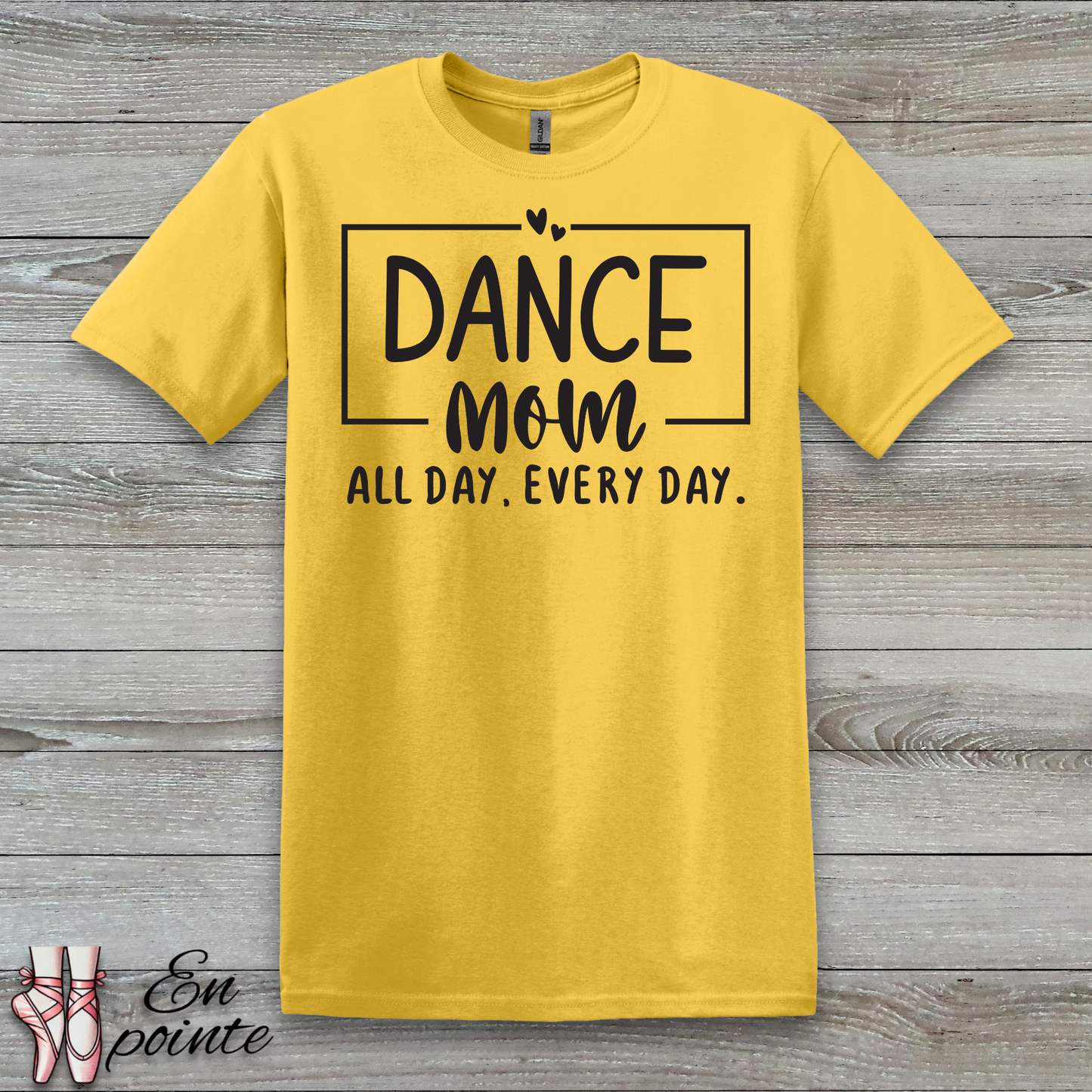 Dance Mom All Day Every Day T-Shirt