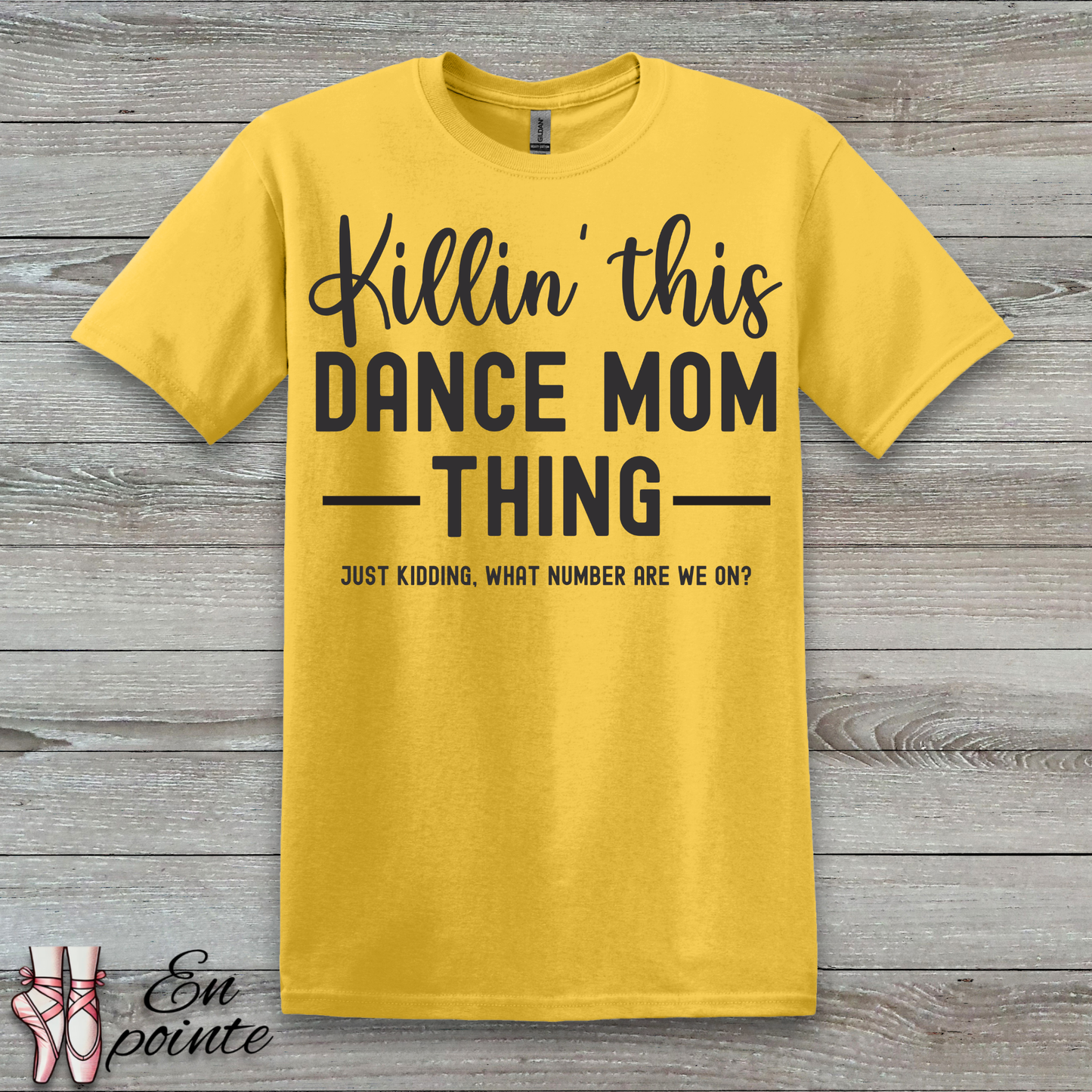 Killin' This Dance Mom Thing T-Shirt