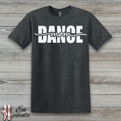 Dance Mom Cursive T-Shirt