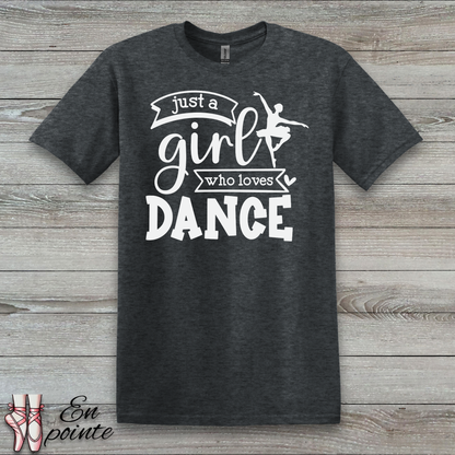 Just a Girl Who Loves Dance Ballerina T-Shirt