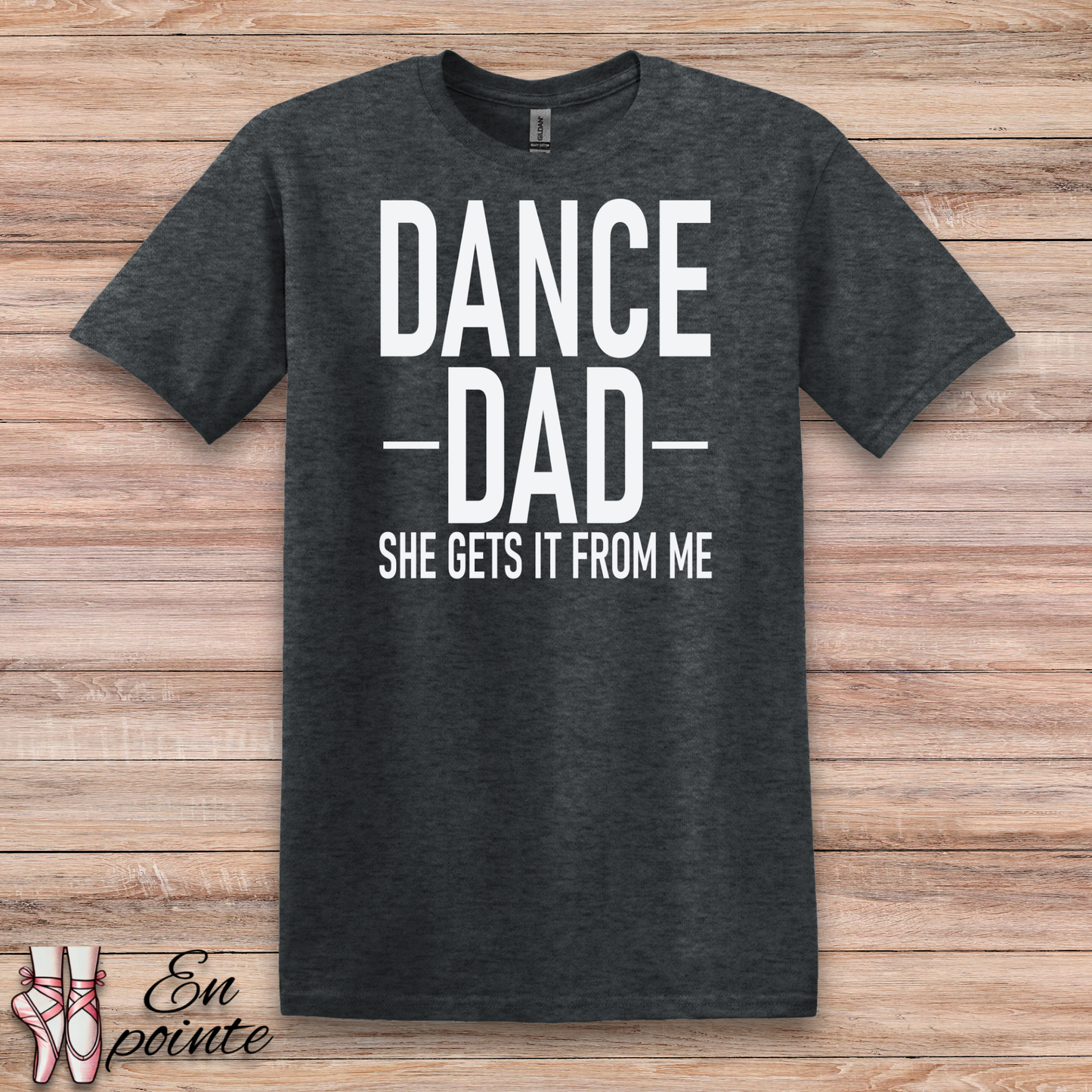 Dance Dad, She Gets It From Me T-Shirt