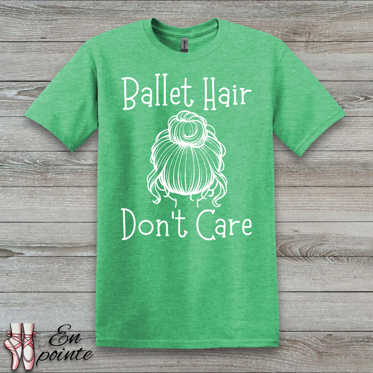 Ballet Hair Don't Care Women Adult T-Shirt
