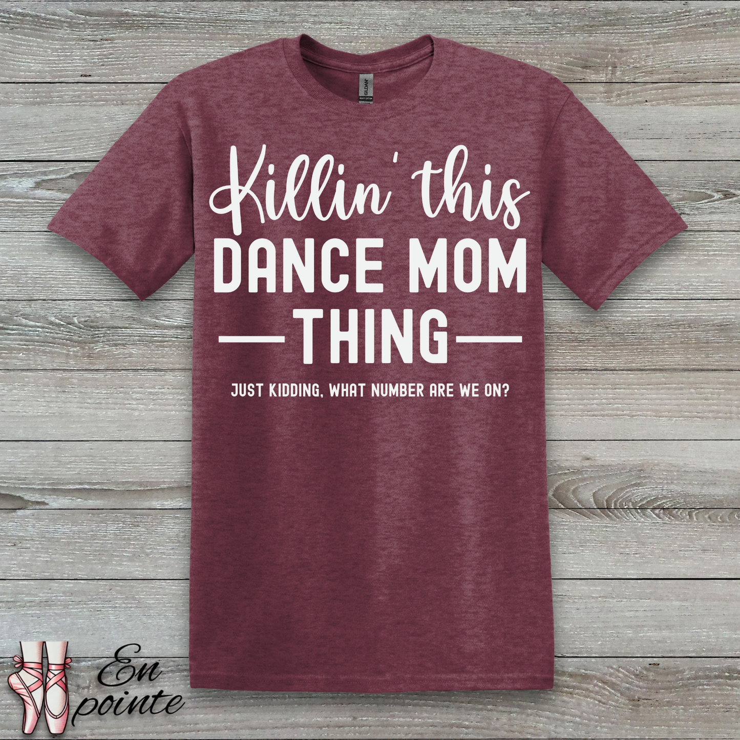 Killin' This Dance Mom Thing T-Shirt