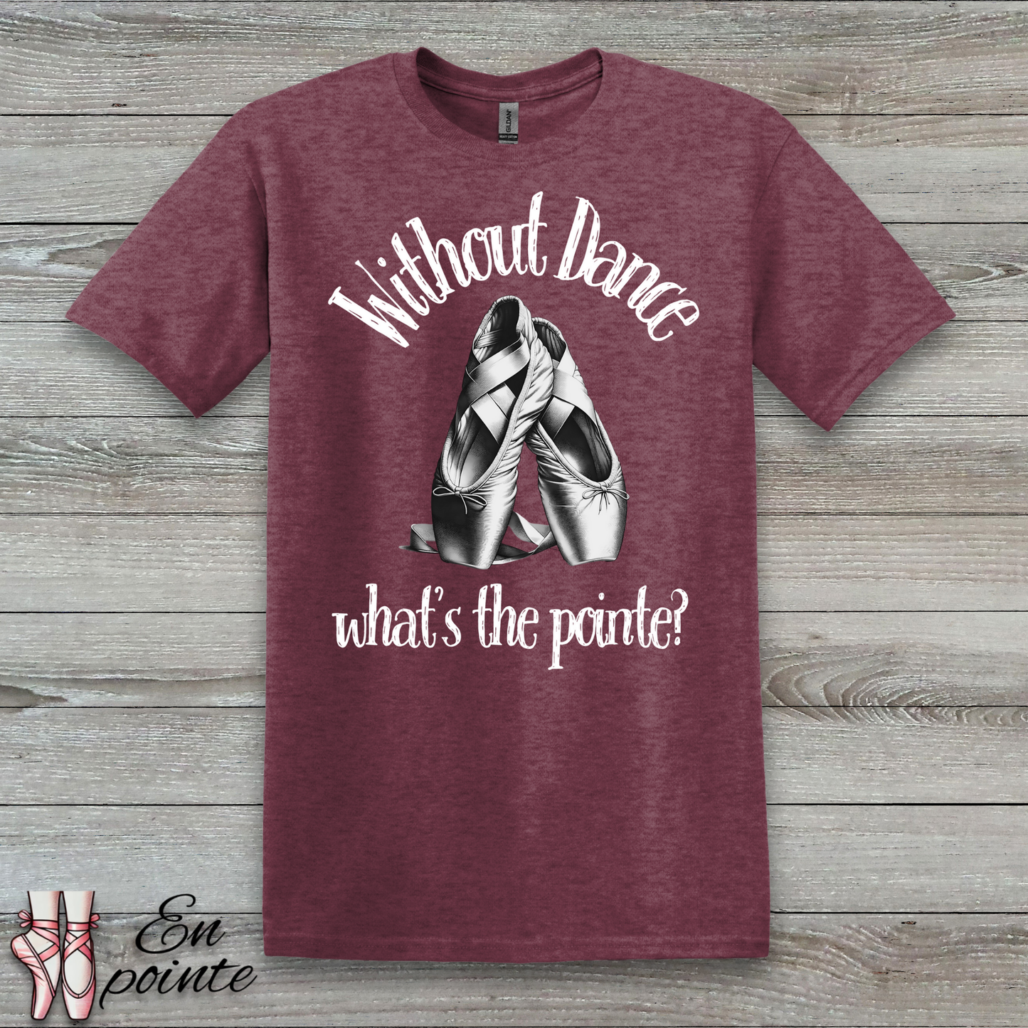 Without Dance What's The Pointe Women Adult T-Shirt
