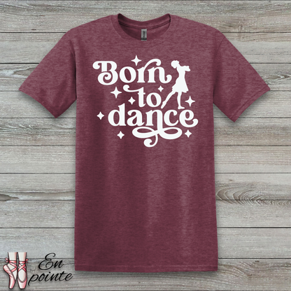 Born To Dance T-Shirt