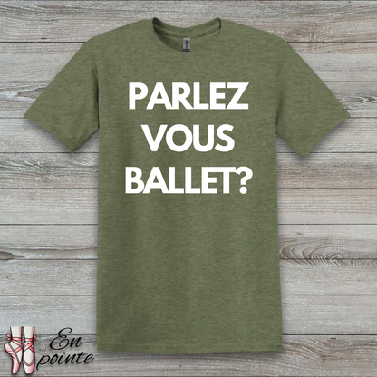 Parlez Vous Ballet? T-Shirt