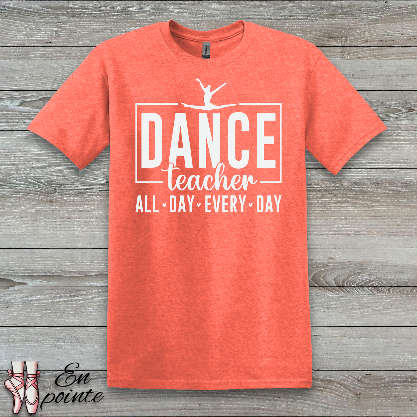 Dance Teacher All Day Every Day T-Shirt