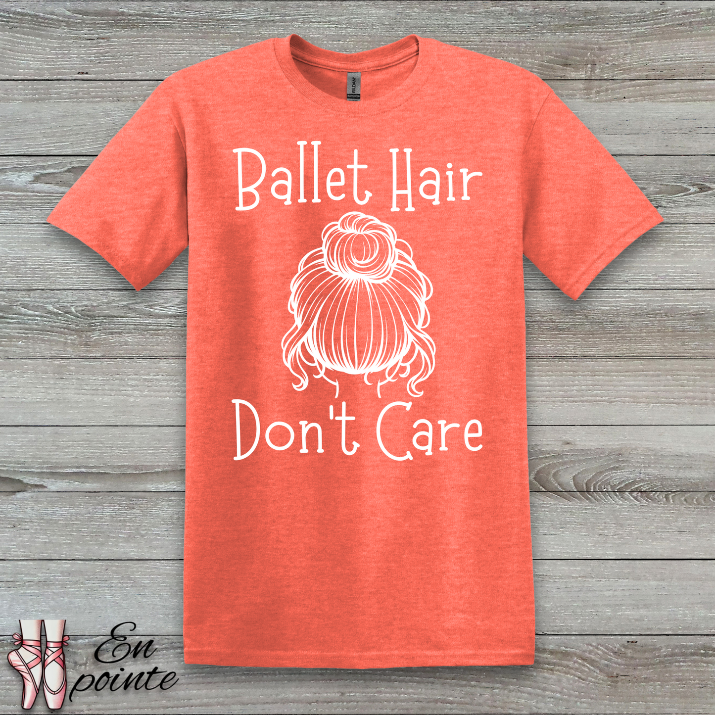 Ballet Hair Don't Care Women Adult T-Shirt