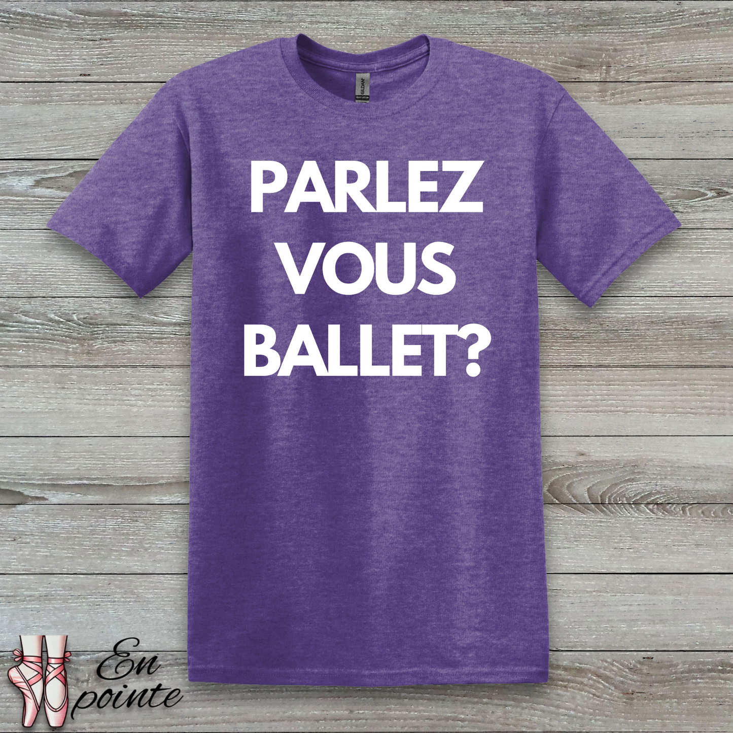 Parlez Vous Ballet? T-Shirt