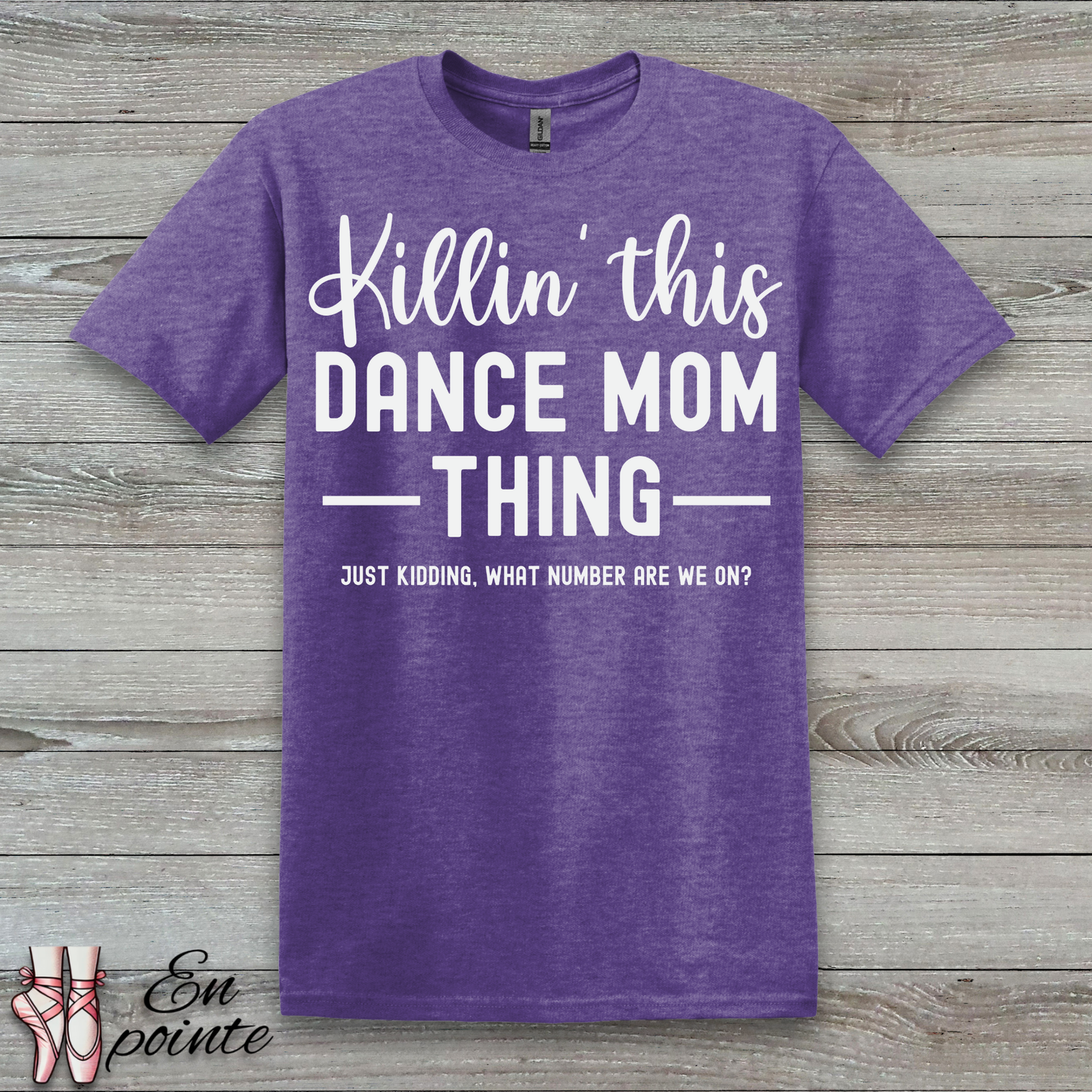 Killin' This Dance Mom Thing T-Shirt