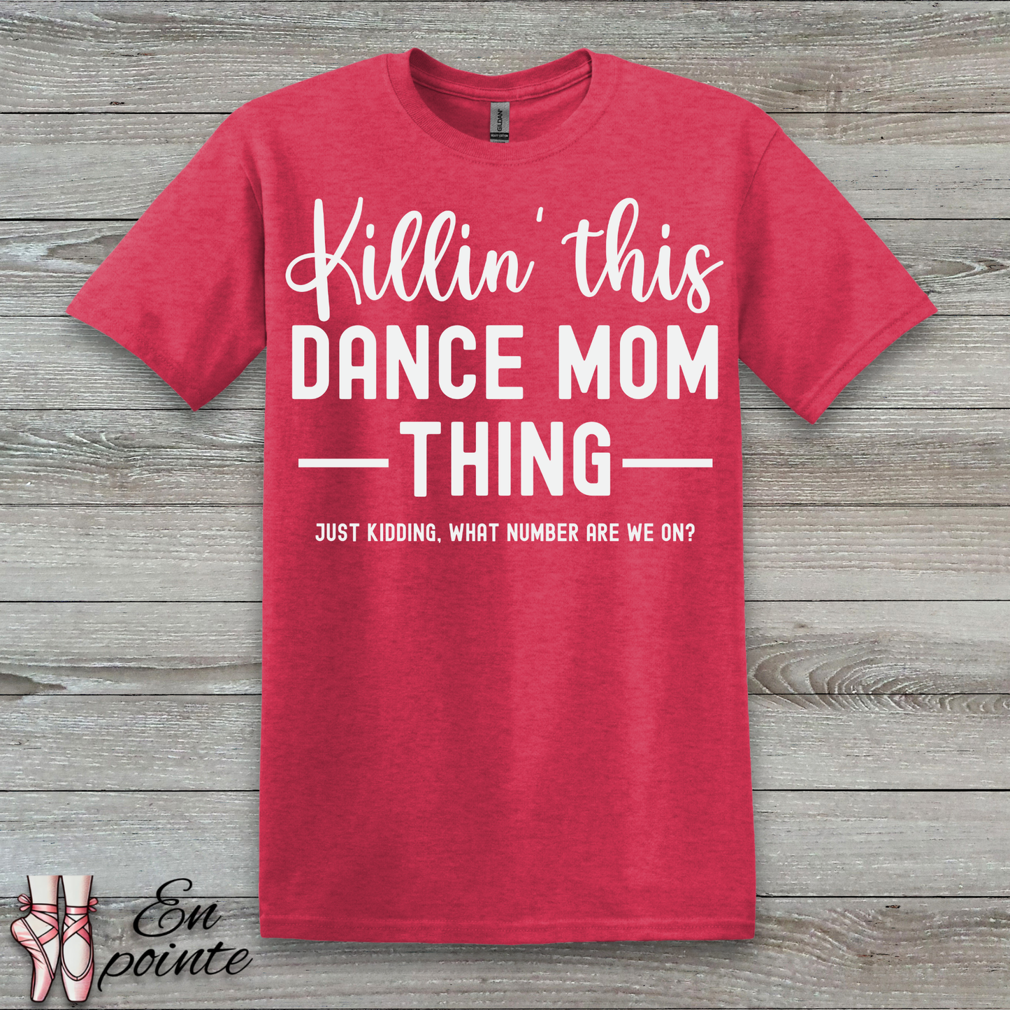 Killin' This Dance Mom Thing T-Shirt