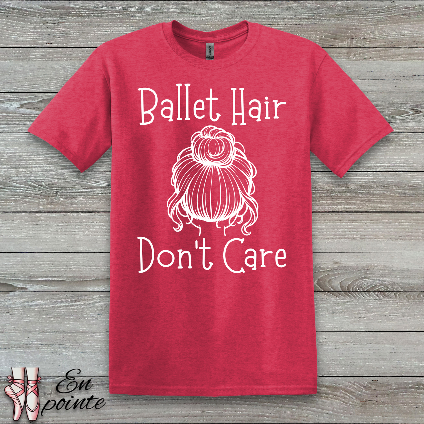Ballet Hair Don't Care Women Adult T-Shirt