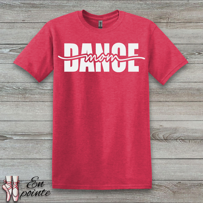 Dance Mom Cursive T-Shirt