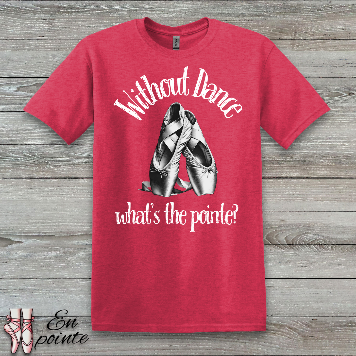 Without Dance What's The Pointe Women Adult T-Shirt