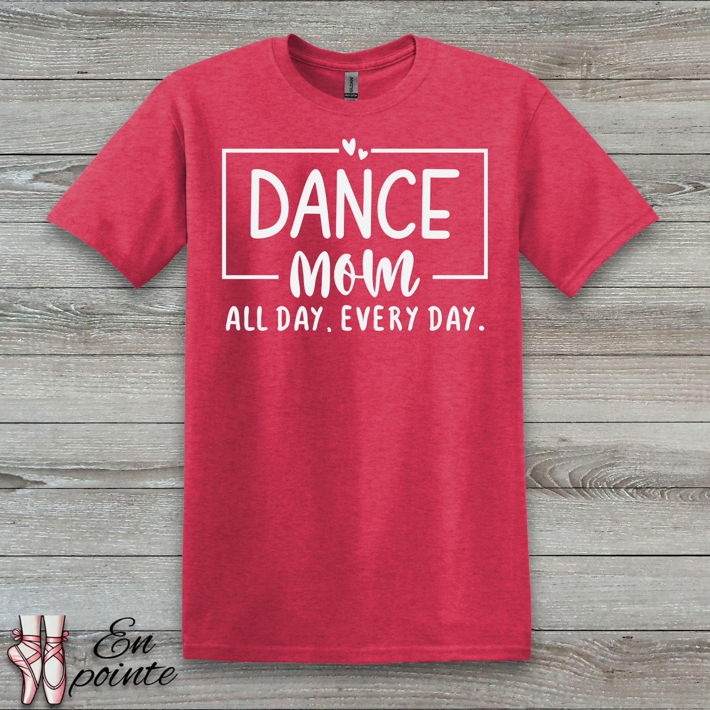 Dance Mom All Day Every Day T-Shirt