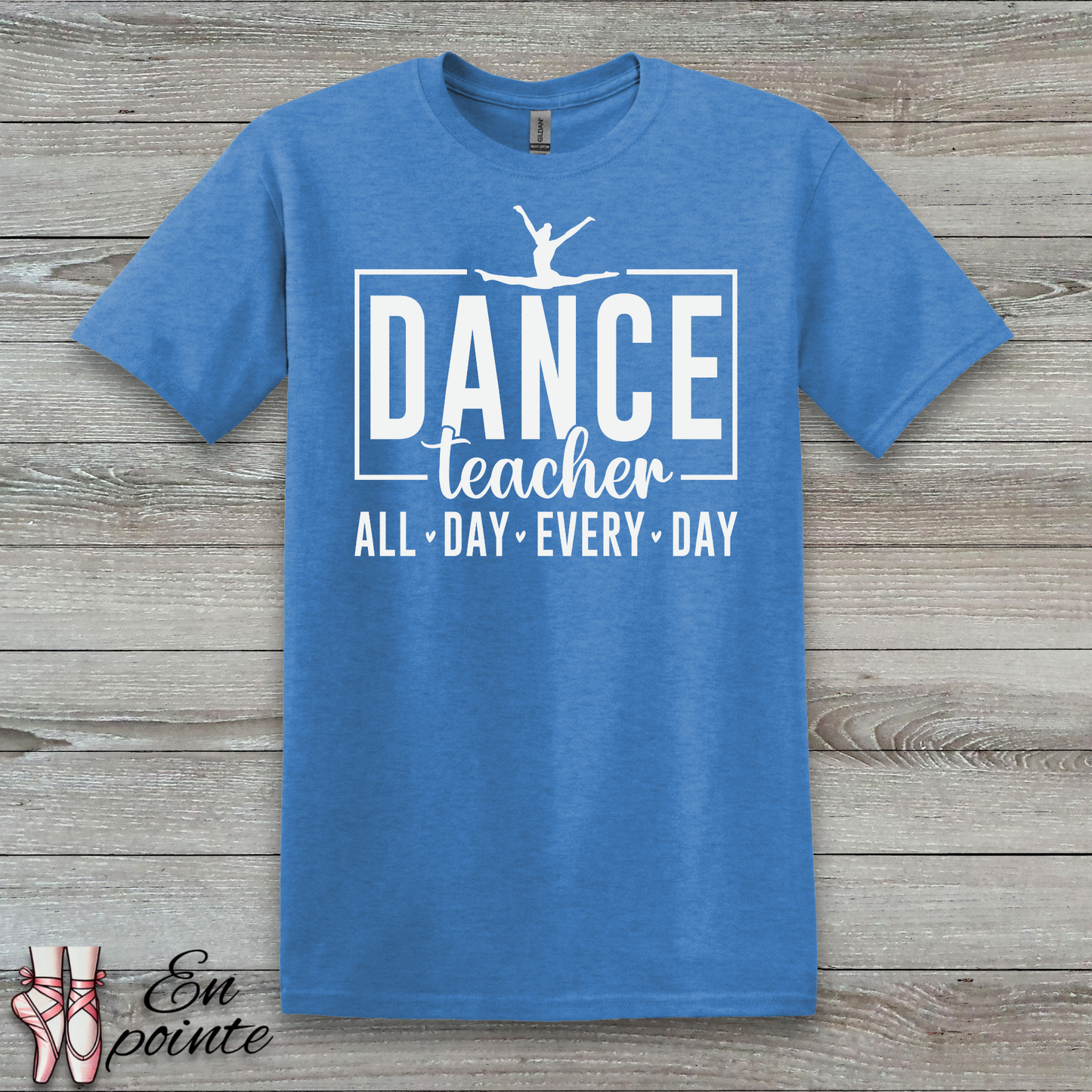 Dance Teacher All Day Every Day T-Shirt