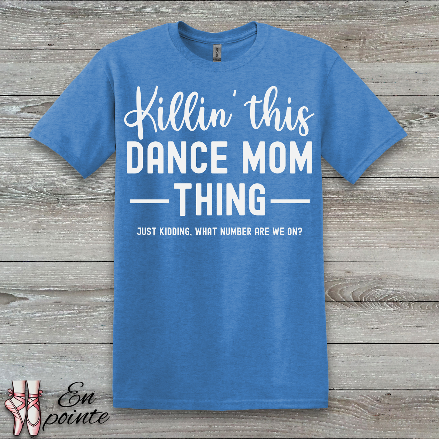 Killin' This Dance Mom Thing T-Shirt