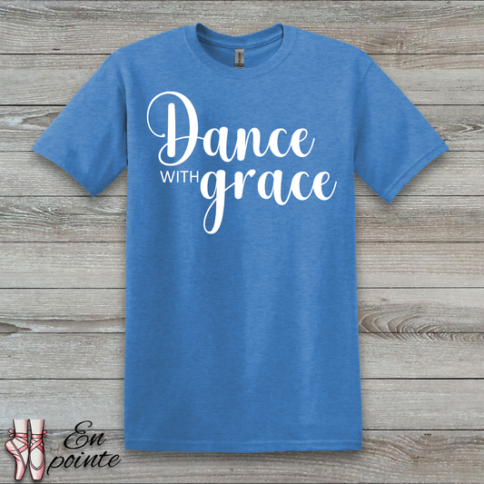 Dance With Grace T-Shirt