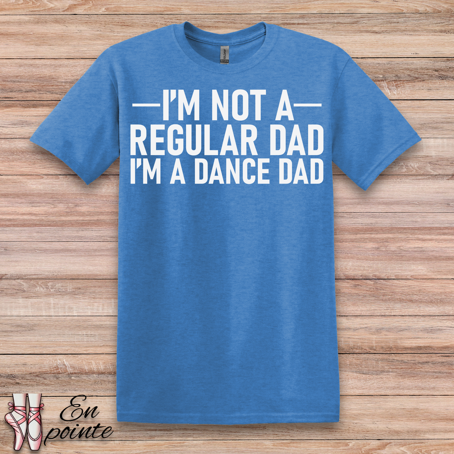 I'm Not a Regular Dad, I'm a Dance Dad T-Shirt