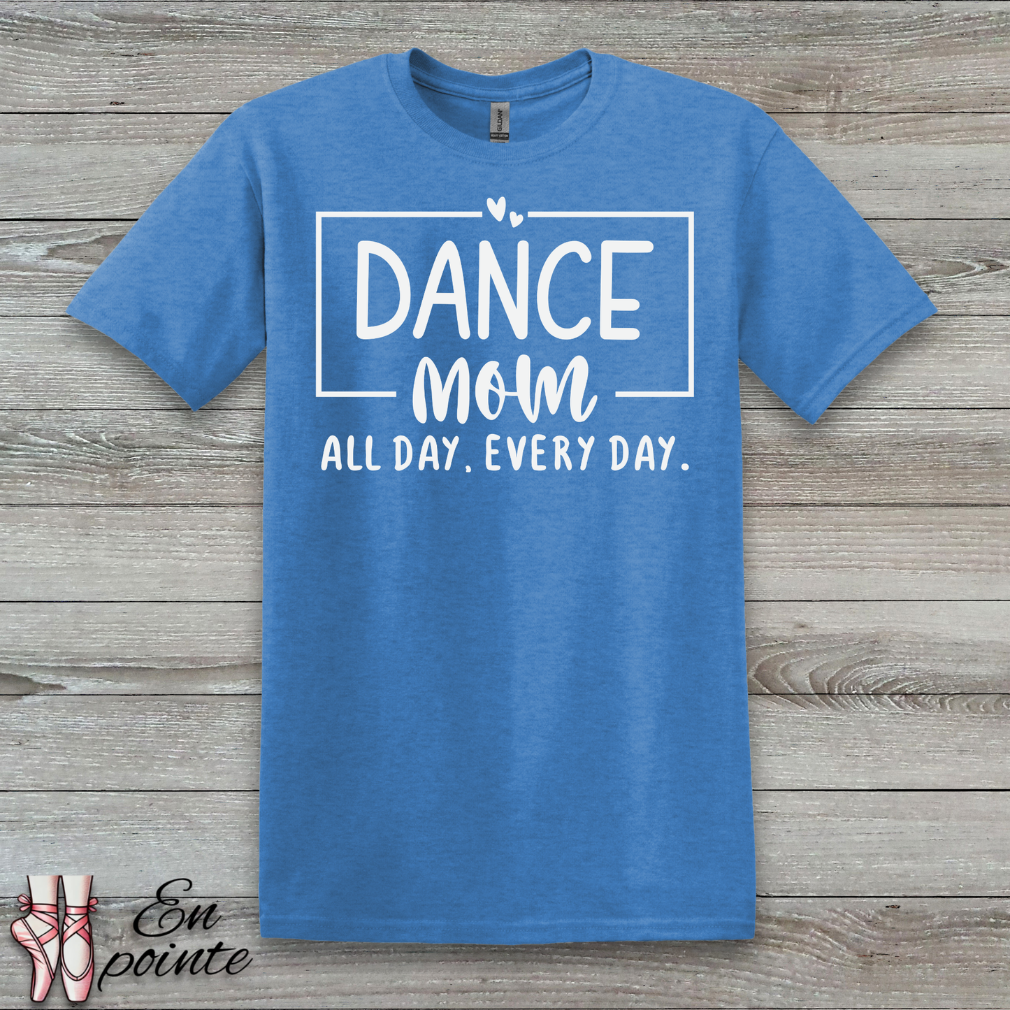 Dance Mom All Day Every Day T-Shirt