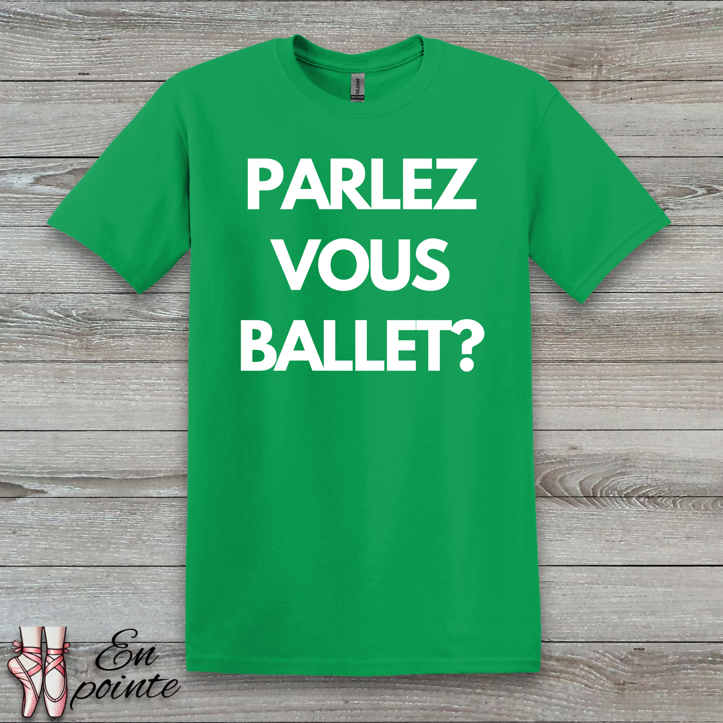 Parlez Vous Ballet? T-Shirt