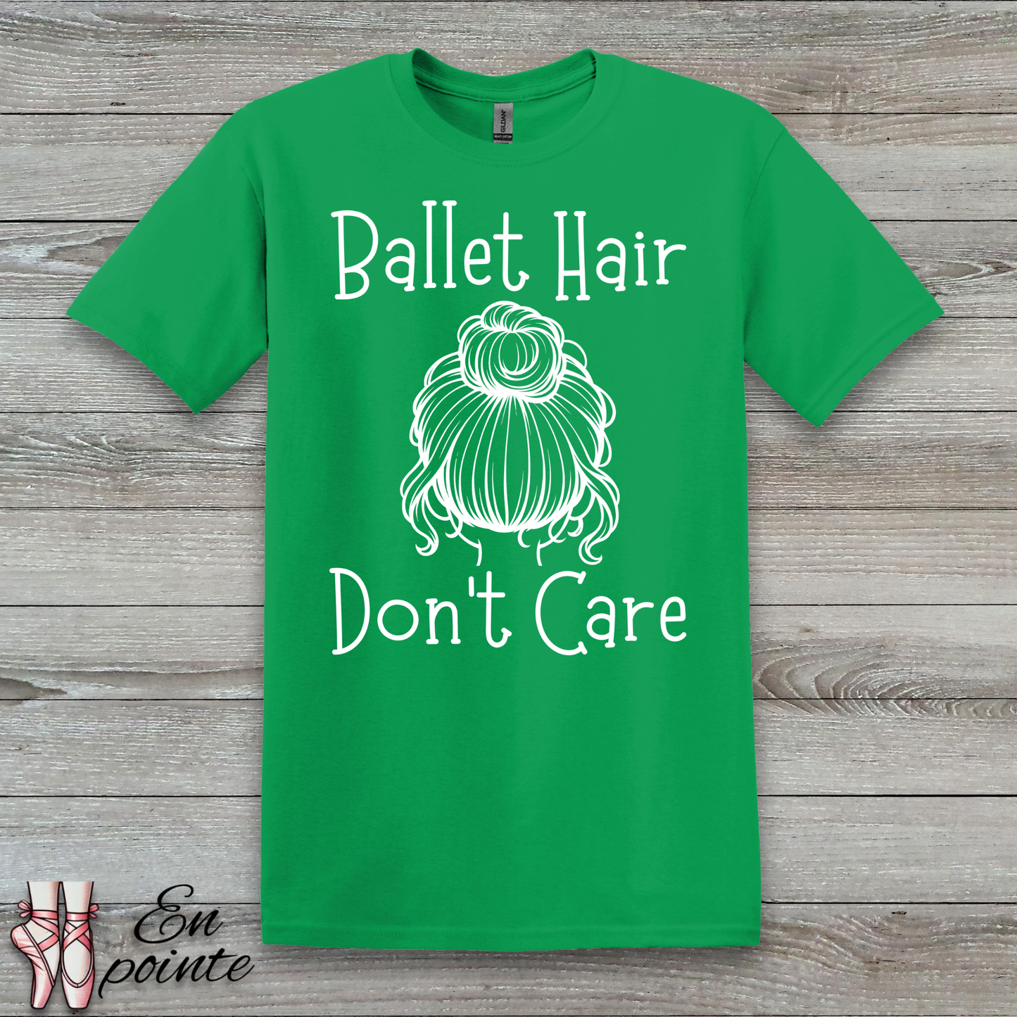 Ballet Hair Don't Care Women Adult T-Shirt