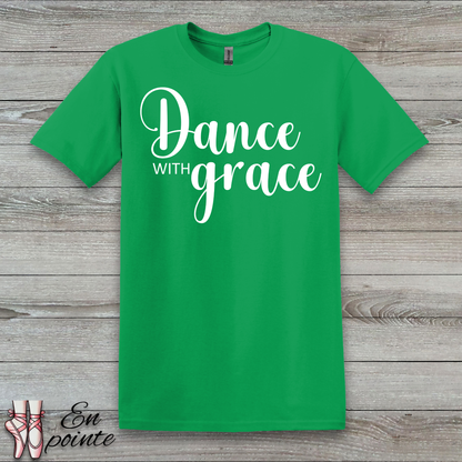 Dance With Grace T-Shirt
