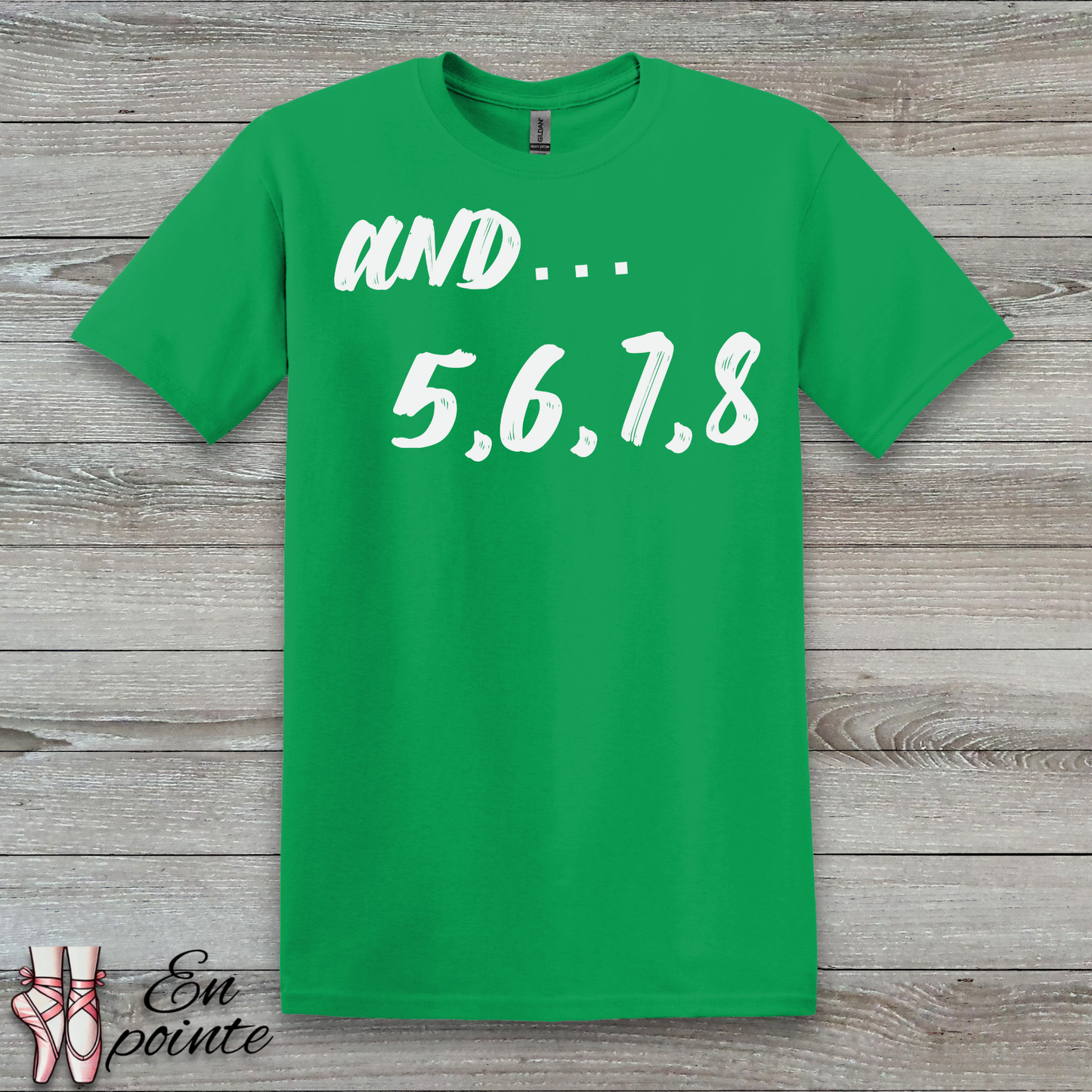 And 5, 6, 7, 8- Dance Count T-Shirt