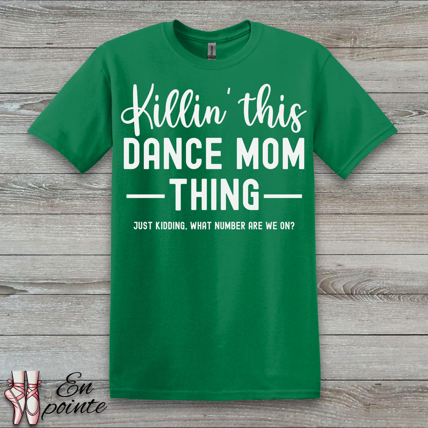 Killin' This Dance Mom Thing T-Shirt