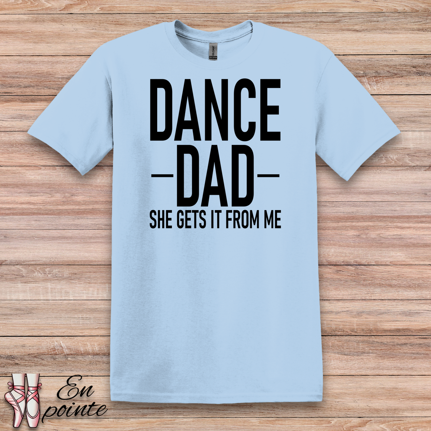 Dance Dad, She Gets It From Me T-Shirt