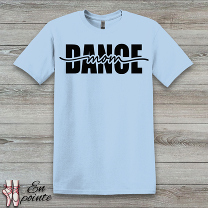 Dance Mom Cursive T-Shirt