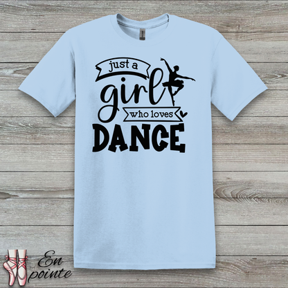 Just a Girl Who Loves Dance Ballerina T-Shirt